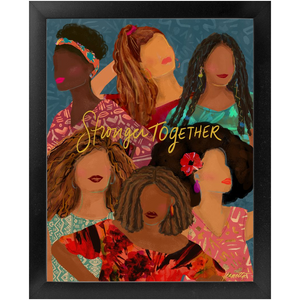 
                
                    Load image into Gallery viewer, Framed 11x14 &amp;quot;Stronger Together&amp;quot; Art Print
                
            